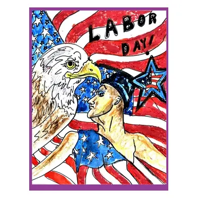 "labor day" - "" ("Hickey Alice Daena")(Paperback)