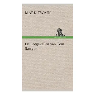 "De Lotgevallen van Tom Sawyer" - "" ("Twain Mark")(Pevná vazba)