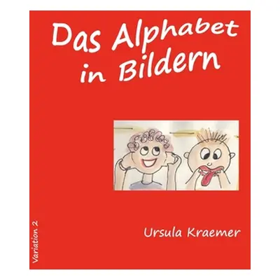 "Das Alphabet in Bildern: Variation 2" - "" ("Kraemer Ursula")(Paperback)