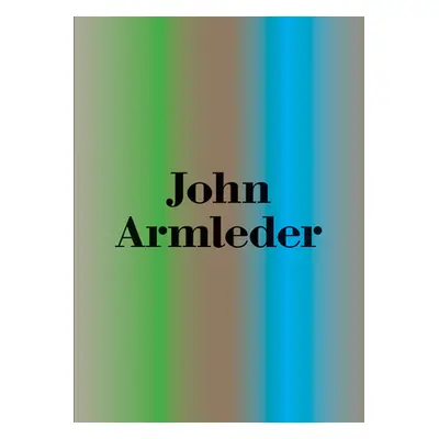 "John Armleder: The Grand Tour" - "" ("Armleder John")(Pevná vazba)