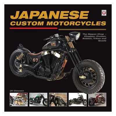 "Japanese Custom Motorcycles: The Nippon Chop - Chopper, Cruiser, Bobber, Trikes & Quads" - "" (