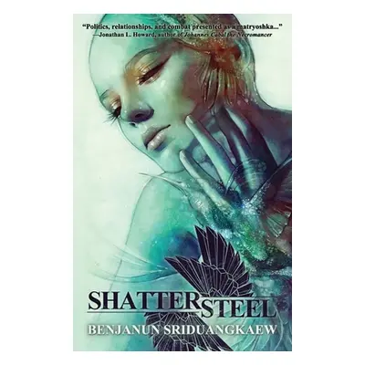 "Shattersteel" - "" ("Sriduangkaew Benjanun")(Paperback)