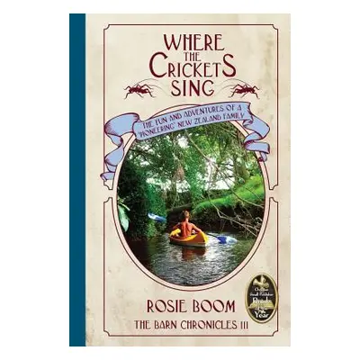 "Where the Crickets Sing" - "" ("Boom Rosie")(Paperback)