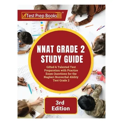 "NNAT Grade 2 Study Guide: Gifted and Talented Test Preparation with Practice Exam Questions for