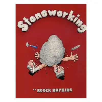 "Stoneworking" - "" ("Hopkins Roger")(Paperback)