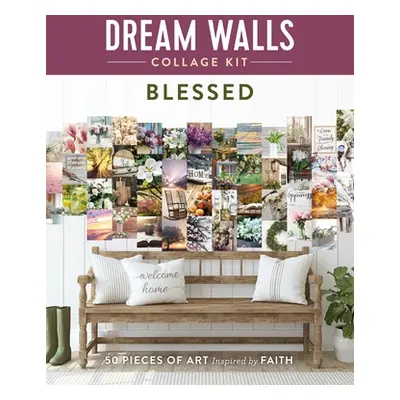 "Dream Walls Collage Kit: Blessed: 50 Pieces of Art Inspired by Faith" - "" ("Standish Chloe")(P