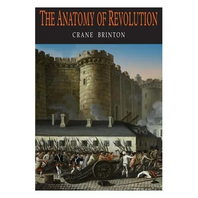 "The Anatomy of Revolution" - "" ("Brinton Crane")(Paperback)