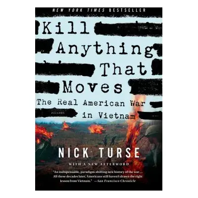 "Kill Anything That Moves: The Real American War in Vietnam" - "" ("Turse Nick")(Paperback)