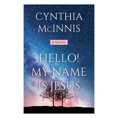 "Hello! My Name is Jesus" - "" ("McInnis Cynthia")(Paperback)