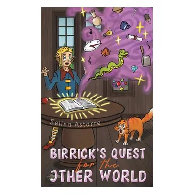 "Birrick's Quest for the Other World" - "" ("Astarre Selina")(Paperback)