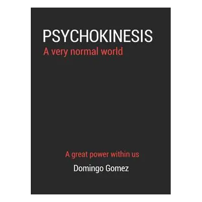 "Psychokinesis, a Very Normal World" - "" ("Gomez Domingo")(Paperback)