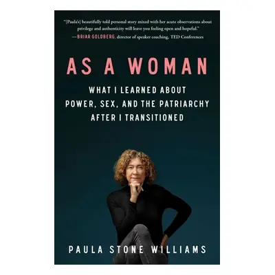 "As a Woman: What I Learned about Power, Sex, and the Patriarchy After I Transitioned" - "" ("Wi