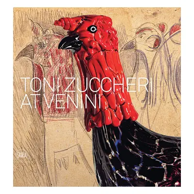 "Toni Zuccheri at Venini" - "" ("Zuccheri Toni")(Pevná vazba)