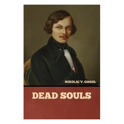 "Dead Souls" - "" ("Gogol Nikolai Vasil'evich")(Paperback)