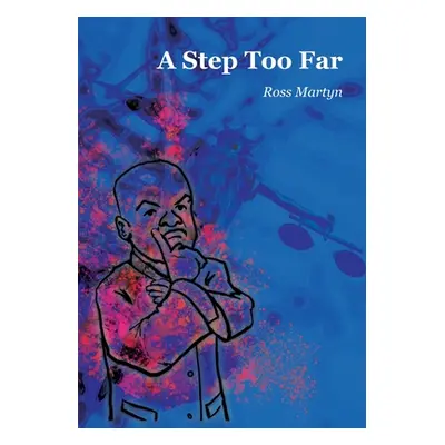 "A Step too Far" - "" ("Martyn Ross")(Paperback)