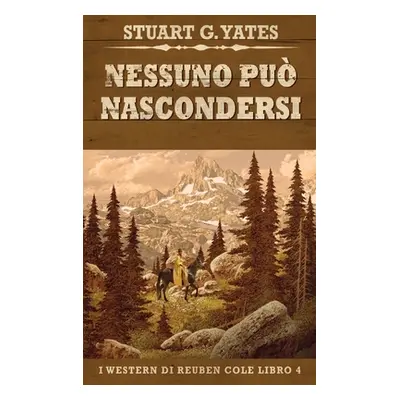 "Nessuno Pu Nascondersi" - "" ("Yates Stuart G.")(Pevná vazba)