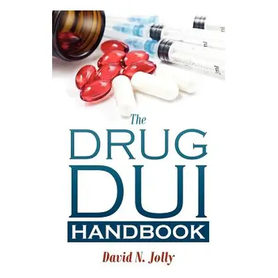 "The Drug DUI Handbook" - "" ("Jolly David N.")(Paperback)