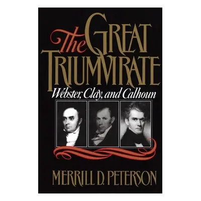 "The Great Triumvirate" - "" ("Peterson Merrill D.")(Paperback)