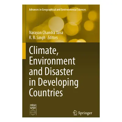 "Climate, Environment and Disaster in Developing Countries" - "" ("Jana Narayan Chandra")(Paperb