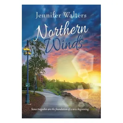 "Northern Winds" - "" ("Walters Jennifer")(Pevná vazba)