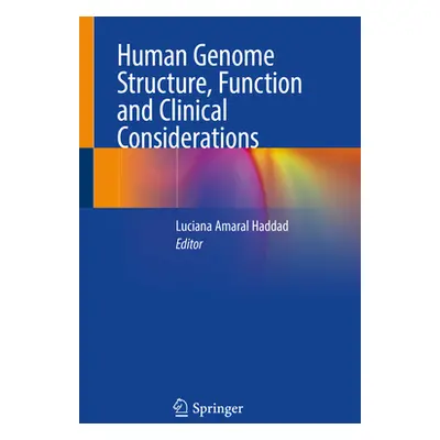 "Human Genome Structure, Function and Clinical Considerations" - "" ("Haddad Luciana Amaral")(Pa