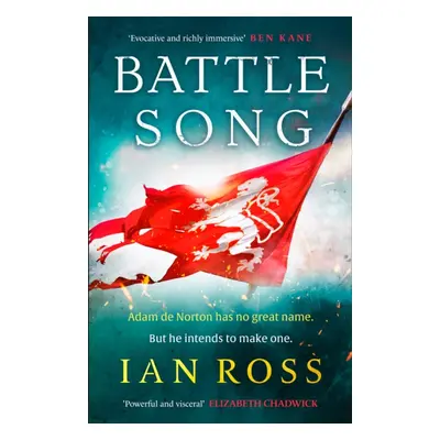 "Battle Song" - "The 13th century historical adventure for fans of Bernard Cornwell and Ben Kane