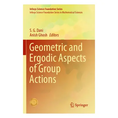 "Geometric and Ergodic Aspects of Group Actions" - "" ("Dani S. G.")(Paperback)