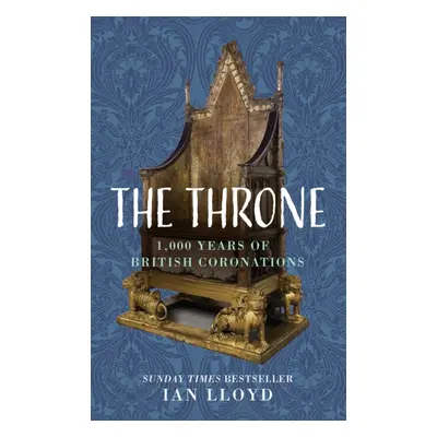 "Throne" - "1,000 Years of British Coronations" ("Lloyd Ian")(Pevná vazba)