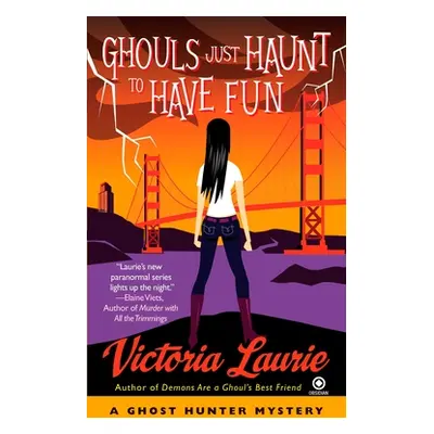 "Ghouls Just Haunt to Have Fun" - "" ("Laurie Victoria")(Mass Market Paperbound)