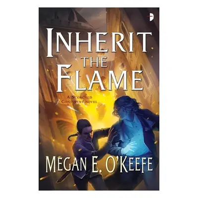 "Inherit the Flame" - "" ("O'Keefe Megan E.")(Mass Market Paperbound)