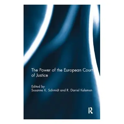 "The Power of the European Court of Justice" - "" ("Schmidt Susanne K.")(Paperback)