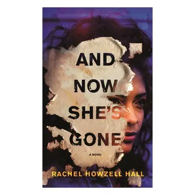 "And Now She's Gone" - "" ("Hall Rachel Howzell")(Mass Market Paperbound)