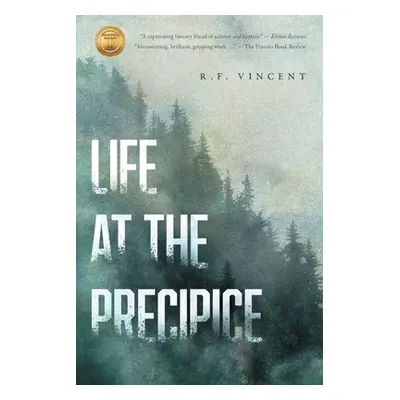 "Life at the Precipice" - "" ("Vincent R. F.")(Paperback)