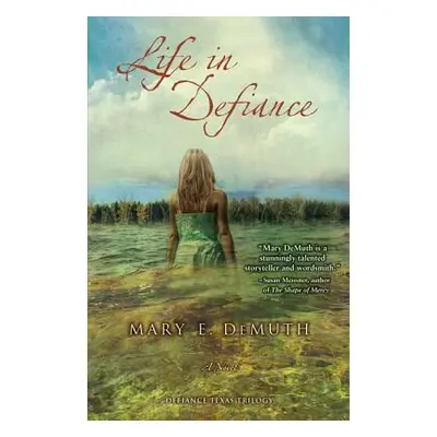 "Life in Defiance: A Novel 3" - "" ("Demuth Mary E.")(Paperback)