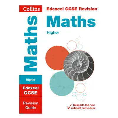 "Collins GCSE Revision and Practice - New 2015 Curriculum Edition -- Edexcel GCSE Maths Higher T