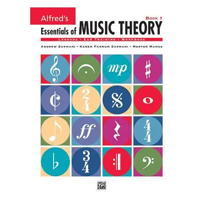 "Alfred's Essentials of Music Theory, Bk 1" - "" ("Surmani Andrew")(Paperback)