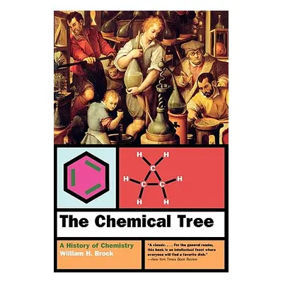 "The Chemical Tree: A History of Chemistry" - "" ("Brock William H.")(Paperback)