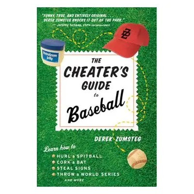 "The Cheater's Guide to Baseball" - "" ("Zumsteg Derek")(Paperback)