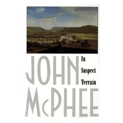 "In Suspect Terrain" - "" ("McPhee John")(Paperback)