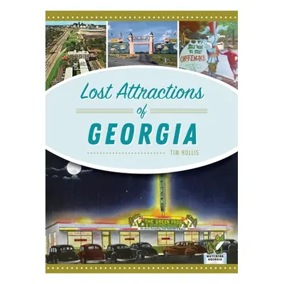 "Lost Attractions of Georgia" - "" ("Hollis Tim")(Pevná vazba)