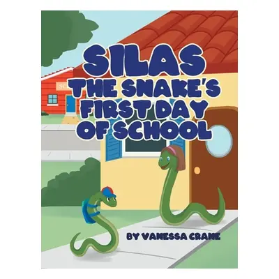 "Silas the Snake's First Day of School" - "" ("Crane Vanessa")(Pevná vazba)