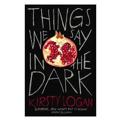 "Things We Say in the Dark" - "" ("Logan Kirsty")(Paperback)