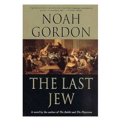 "The Last Jew: A Novel of the Spanish Inquisition" - "" ("Gordon Noah")(Paperback)