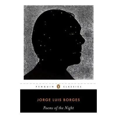 "Poems of the Night: A Dual-Language Edition with Parallel Text" - "" ("Borges Jorge Luis")(Pape