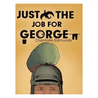 "Just the Job for George" - "" ("Edmunds Chantalle")(Pevná vazba)