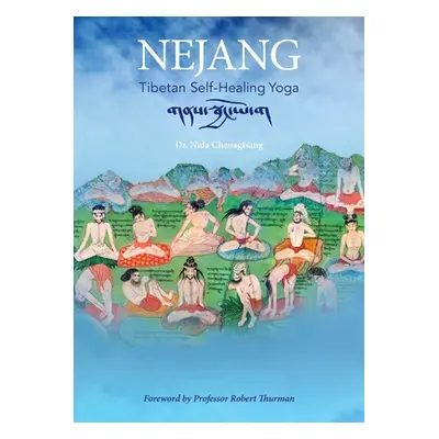 "Nejang: Tibetan Self-Healing Yoga" - "" ("Chenagtsang Nida")(Paperback)