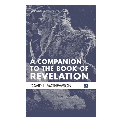 "A Companion to the Book of Revelation" - "" ("Mathewson David L.")(Paperback)