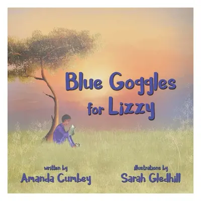 "Blue Goggles for Lizzy" - "" ("Cumbey Amanda")(Paperback)