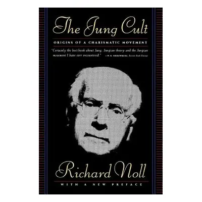 "The Jung Cult: The Origins of a Charismatic Movement" - "" ("Noll Richard")(Paperback)