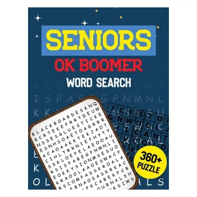 "Seniors OK Boomer Word Search: 360+ Seniors Word Search Puzzle Book for Brain Exercise Game, Cl